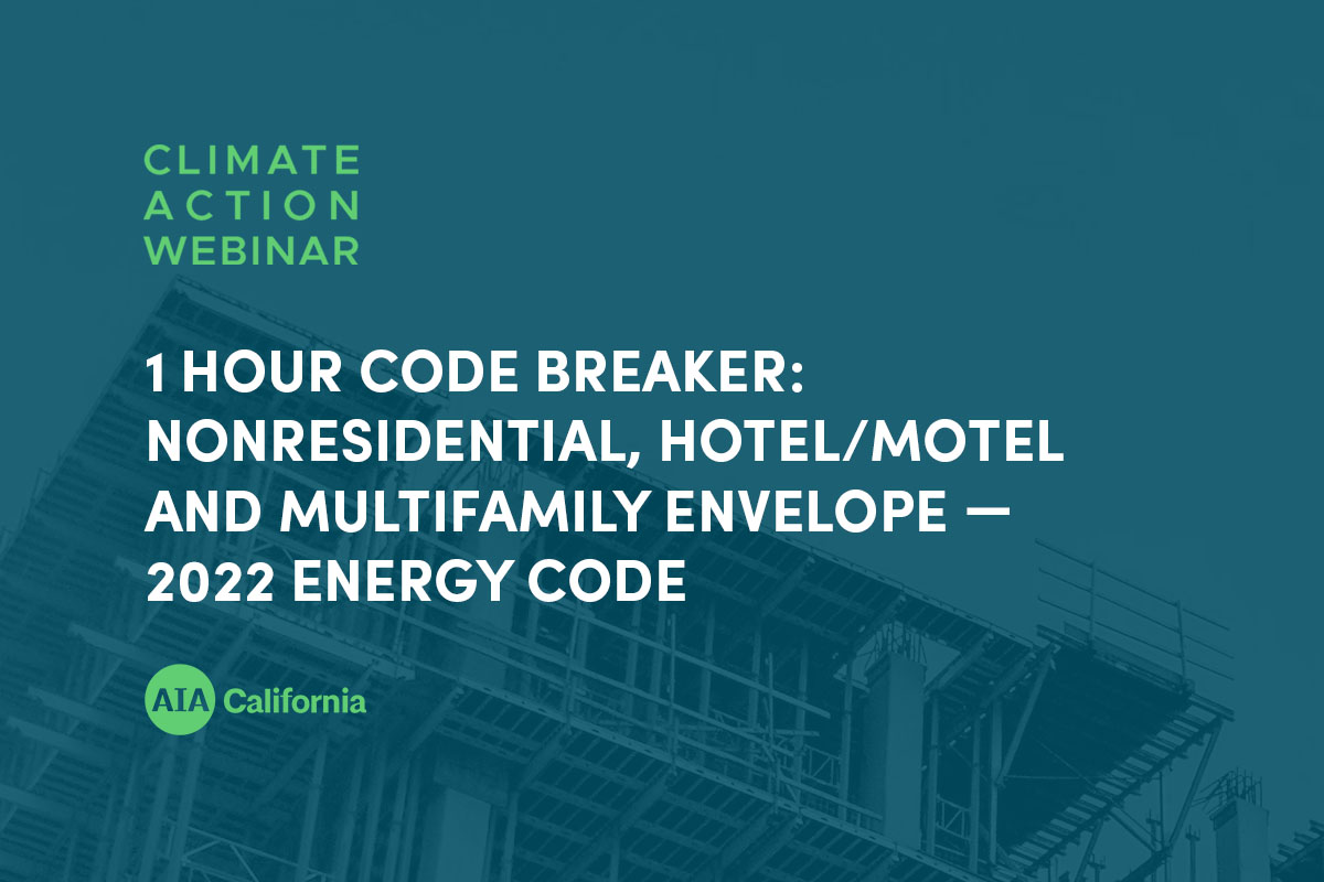 2023 Climate Action Webinar 1 Hour Code Breaker Nonresidential HotelMotel And Multifamily Envelope 1200x800 1