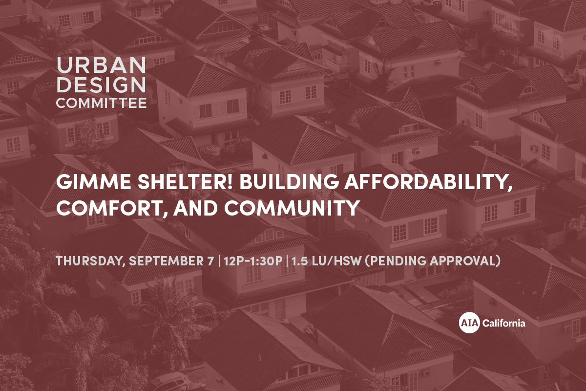 Urban Design Committee Webinar Gimme Shelter Building Affordability Comfort And Community 1200x800 2