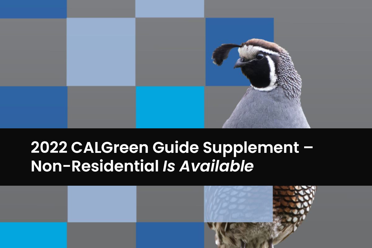 2022 CALGreen Guide Supplement – Nonresidential is Available
