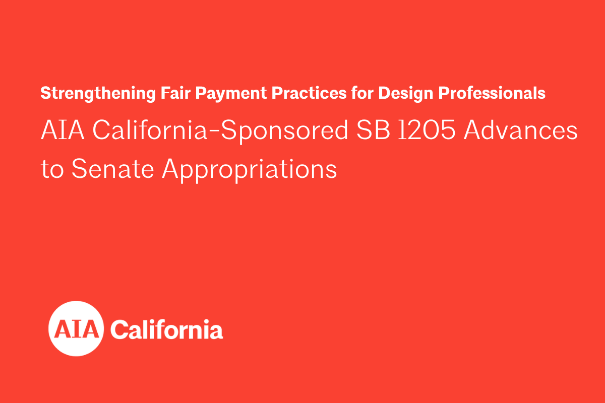 AIA California Sponsored SB Advances to Senate Appropriations