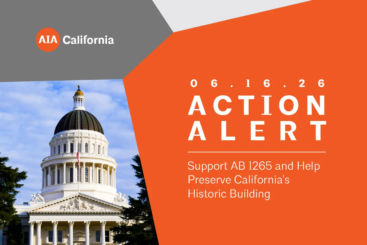 AdvocacyUpdate Action Alert Support AB and Help Preserve Californias Historic Building x